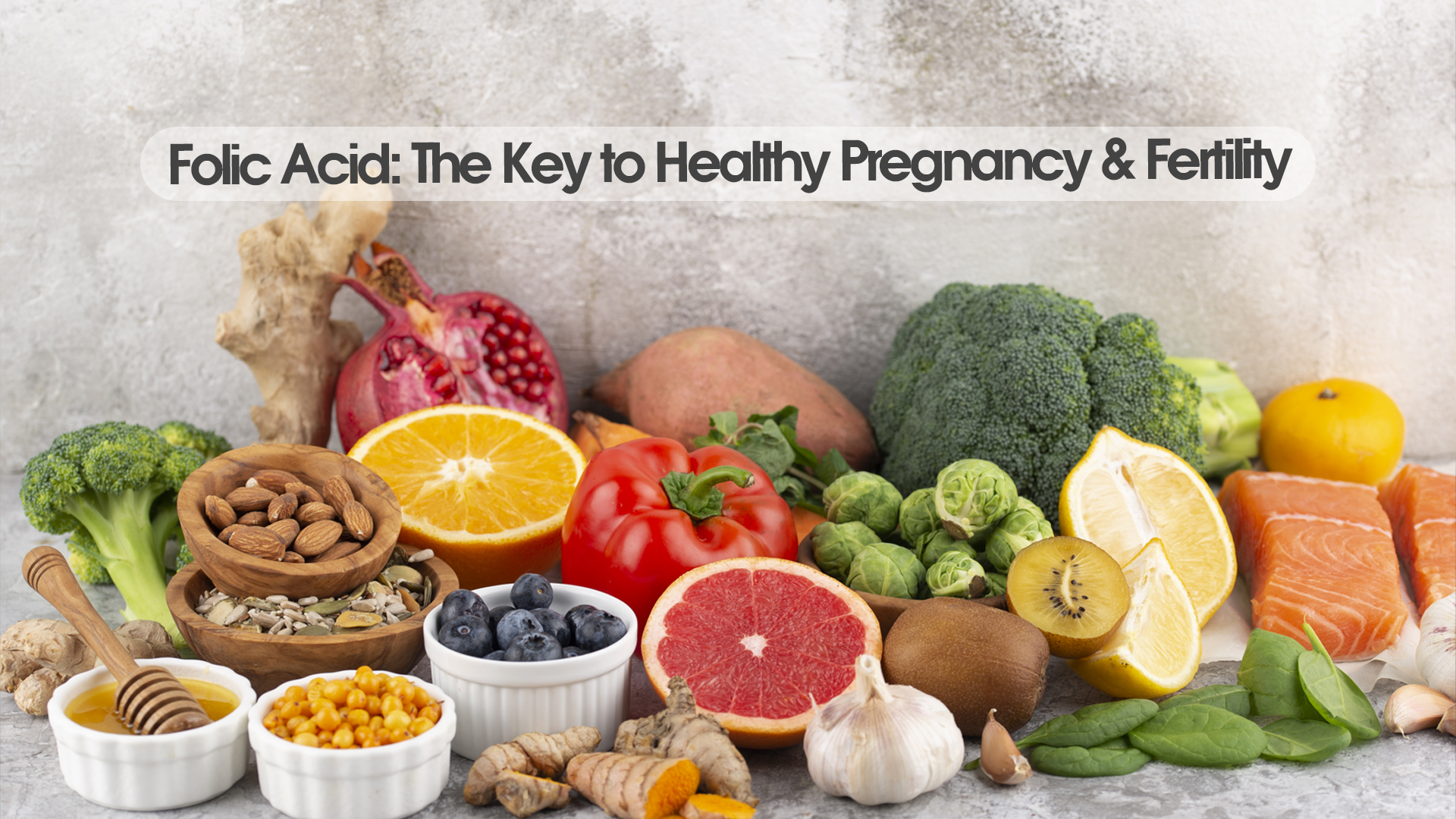 THE VITAL ROLE OF FOLIC ACID IN PREGNANCY AND FERTILITY